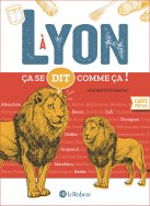Ça se dit comme ça à Lyon
